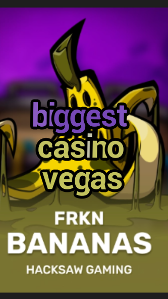 biggest casino vegas-3xn3u5udepyz9m9w5iat.com